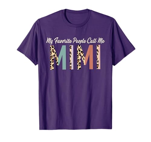 My Favorite People Call Me Mimi Gifts Leopard Mother's Day T-Shirt