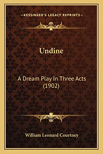Undine: A Dream Play In Three Acts (1902)