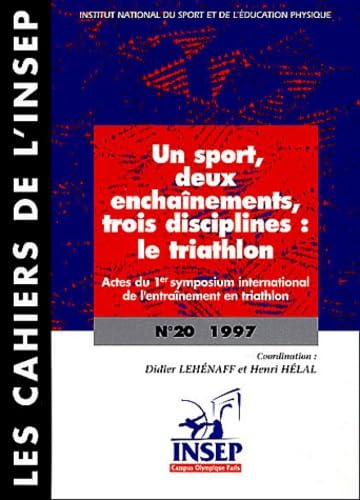 Un sport, deux enchaînements, trois disciplines : Le Triathlon