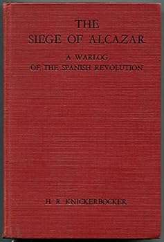 Hardcover The Siege of Alcazar: A Warlog of the Spanish Revolution Book