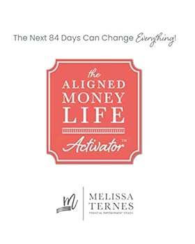 Paperback The Aligned Money Life Activator: The Next 84 Days Can Change Everything! Book
