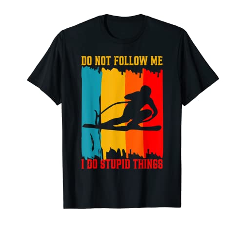 Dont Follow Me Esquí Esquiador Esquiadores Retro Vintage Camiseta