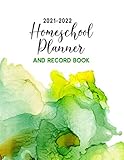 2021-2022 Homeschool Planner & Record Book: A Well Planned Year for Your Elementary, Middle School,...
