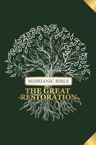 Messianic Bible: The Great Restoration