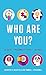 Who Are You?