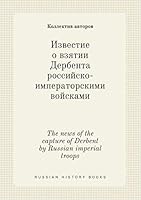 The news of the capture of Derbent by Russian imperial troops 5519440166 Book Cover