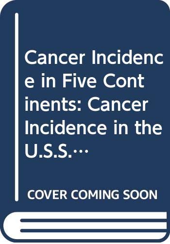 Cancer incidence in the USSR (IARC scientific publications)