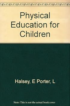 Hardcover Physical Education for Children; a Developmental Program Book