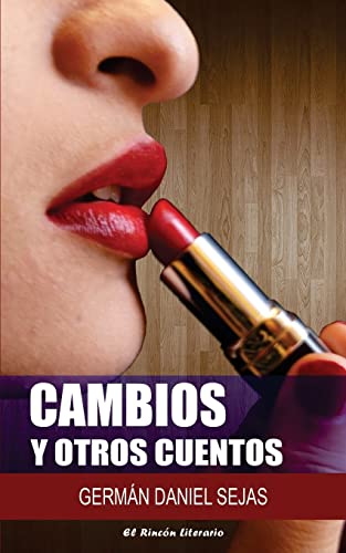 Cambios y otros cuentos (Spanish Edition)