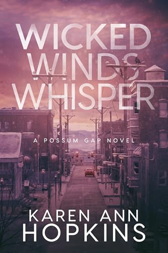 Wicked Winds Whisper (A Possum Gap Novel Book 7)