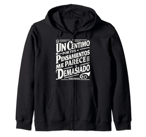 Un Céntimo Por Tus Pensamientos Me Parece Demasiado Humor Sudadera con Capucha