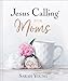 Jesus Calling for Moms, Padded Hardcover, with Full Scriptures: Devotions for Strength, Comfort, and Encouragement (A 50-Day Devotional)  The Perfect Christian Lent and Easter Gift for Women
