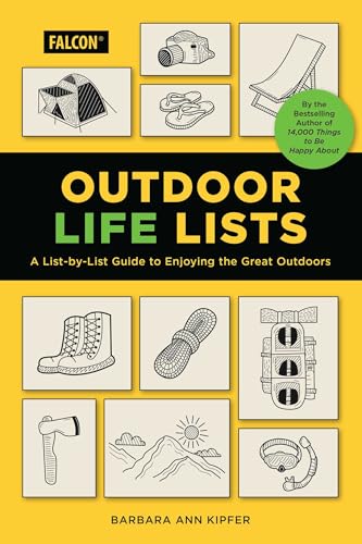 Outdoor Life Lists: A List-by-List Guide to Enjoying the Great Outdoors