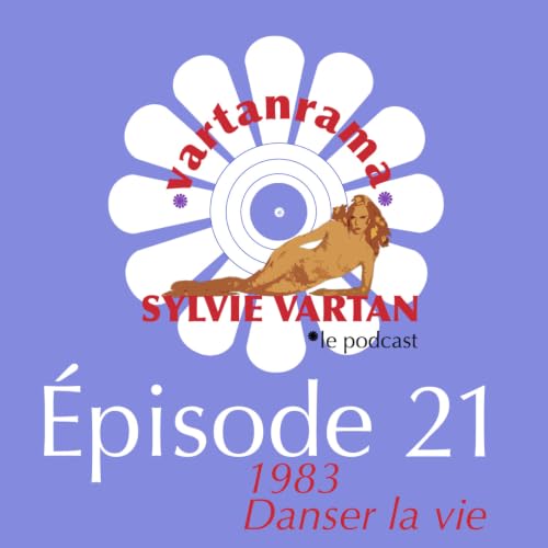 &Eacute;pisode 21 : 1983 - Danser la vie