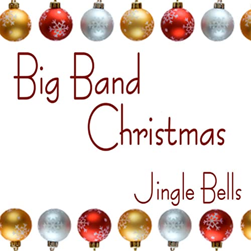 Big Band Christmas Jingle Bells by Big Band Christmas on Amazon Music