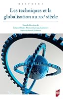 Les techniques et la globalisation au XXe siècle 2753550468 Book Cover