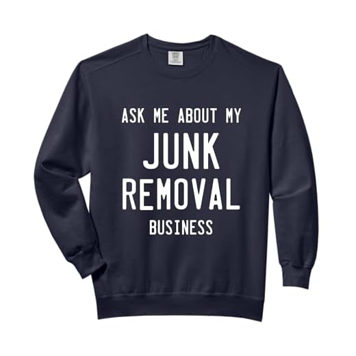 Comfort Colors Sweatshirt for Junk Removal