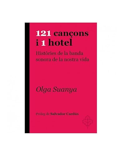 121 Can€ons I 1 Hotel - Histories De La Banda De La Nostra Vida: Històries de la banda sonora de la nostra vida