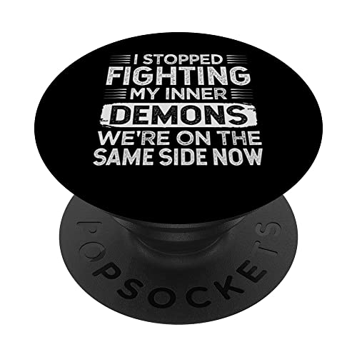 I Stopped Fighting My Inner Demons - Funny Sarcastic PopSockets Swappable PopGrip, Black