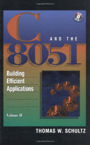 C and the 8051: Building Efficient Applications