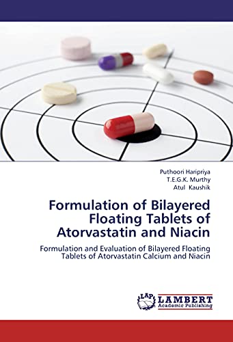 Formulation of Bilayered Floating Tablets of Atorvastatin and Niacin: Formulation and Evaluation of...