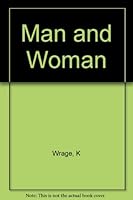 Man and Woman: The Basics of Sex and Marriage B000J58IKU Book Cover