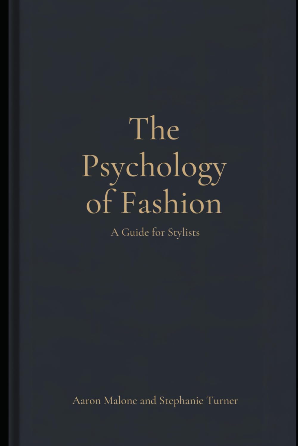 The Psychology of Fashion: A Guide for Stylists      Paperback – February 25, 2026