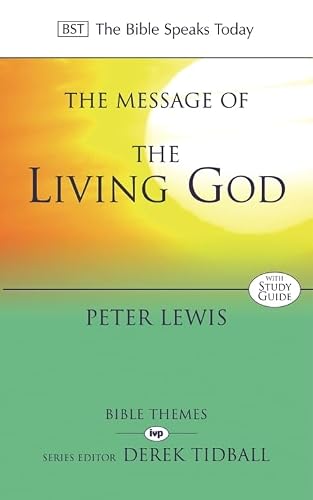 The Message of the Living God (The Bible Speaks Today Themes)