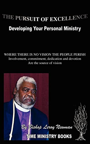 The Pursuit of Excellence: Developing Your Personal Ministry/ Where There Is No Vision The People Perish