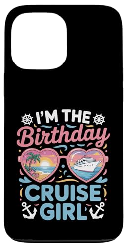 I'm the Birthday Cruise Girl Heart Sunglasses Vacation Case for iPhone 13 Pro Max