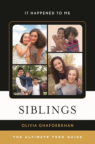 Siblings: The Ultimate Teen Guide (It Happened to Me)