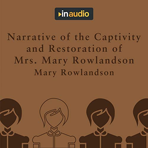 Narrative of the Captivity and Restoration of Mrs. Mary Rowlandson by Mary Rowlandson episode artwork