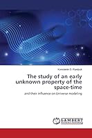 The study of an early unknown property of the space-time 3659662984 Book Cover