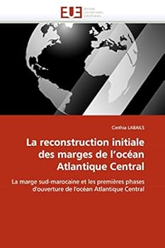 Paperback La Reconstruction Initiale Des Marges de l''océan Atlantique Central [French] Book