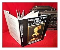 Portraits of the Later Plantagenets 0851154220 Book Cover