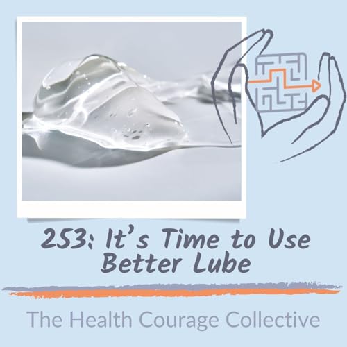 253: It's Time to Use Better Lube
