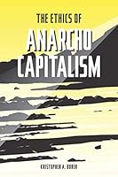 The Ethics of Anarcho-Capitalism 195197400X Book Cover