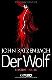 Der Wolf: Psychothriller - John Katzenbach