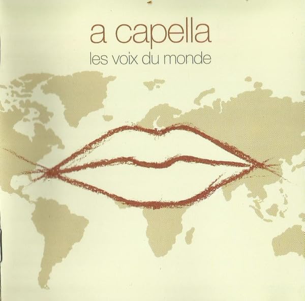 A Capella:Les Voix Du Mon