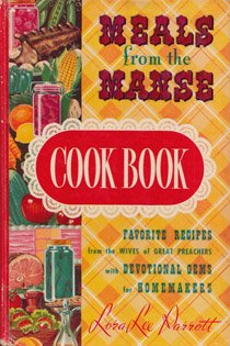 Hardcover Meals from the Manse Cookbook: Favorite Recipes from the Wives of Great Preachers with Devotional Gems for Homemakers Book
