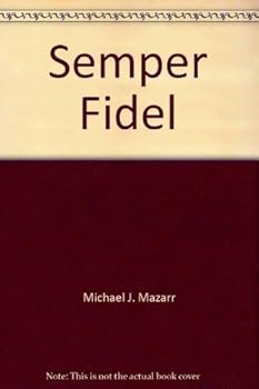 Hardcover Semper Fidel: America and Cuba, 1776-1988 Book