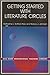 Getting Started With Literature Circles (Bill Harp Professional Teachers Library)