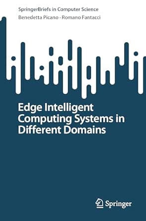 Edge Intelligent Computing Systems in Different Domains 1st ed. 2024 Edition book cover