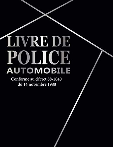 livre Livre de police automobile: Registre conforme au décret 88-1040 à l'usage des garagistes et revendeurs de véhicules d'occasion , négociants , ... numérotées , Grand format 21.59 x 27.94 cm