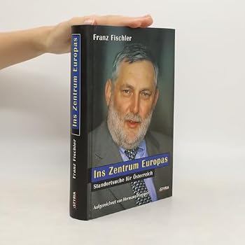 Hardcover Ins Zentrum Europas - Standortsuche für Österreich [German] Book