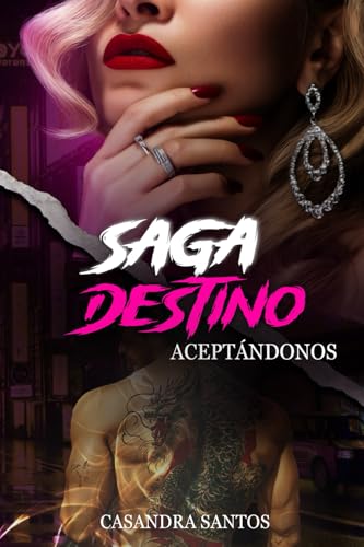 Saga destino 3: Aceptándonos - Novela de romance con yakuza (Mafia)