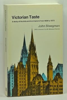 Paperback Victorian Taste: A Study of the Arts and Architecture from 1830 to 1870 Book