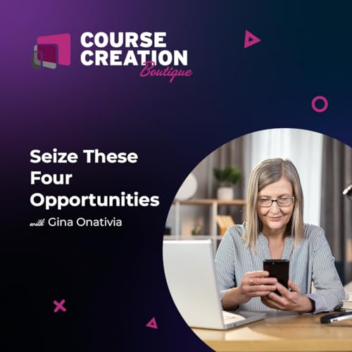 #235: Seize These Four Opportunities