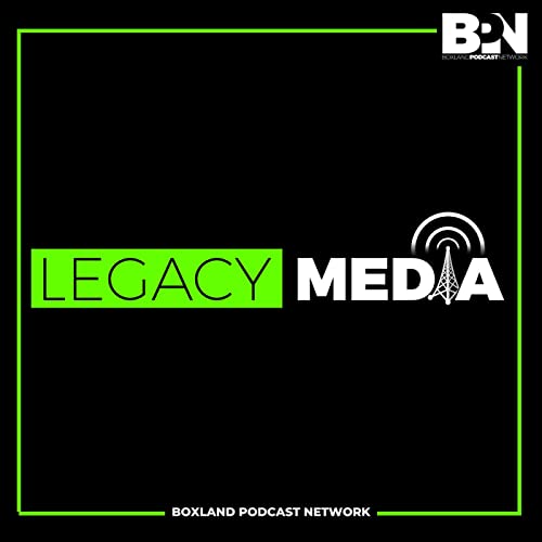 Legacy Media! Podcast Por Boxland Media arte de portada