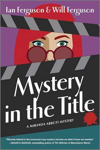 Mystery in the Title: A Novel (Miranda Abbott Mystery Book 2)